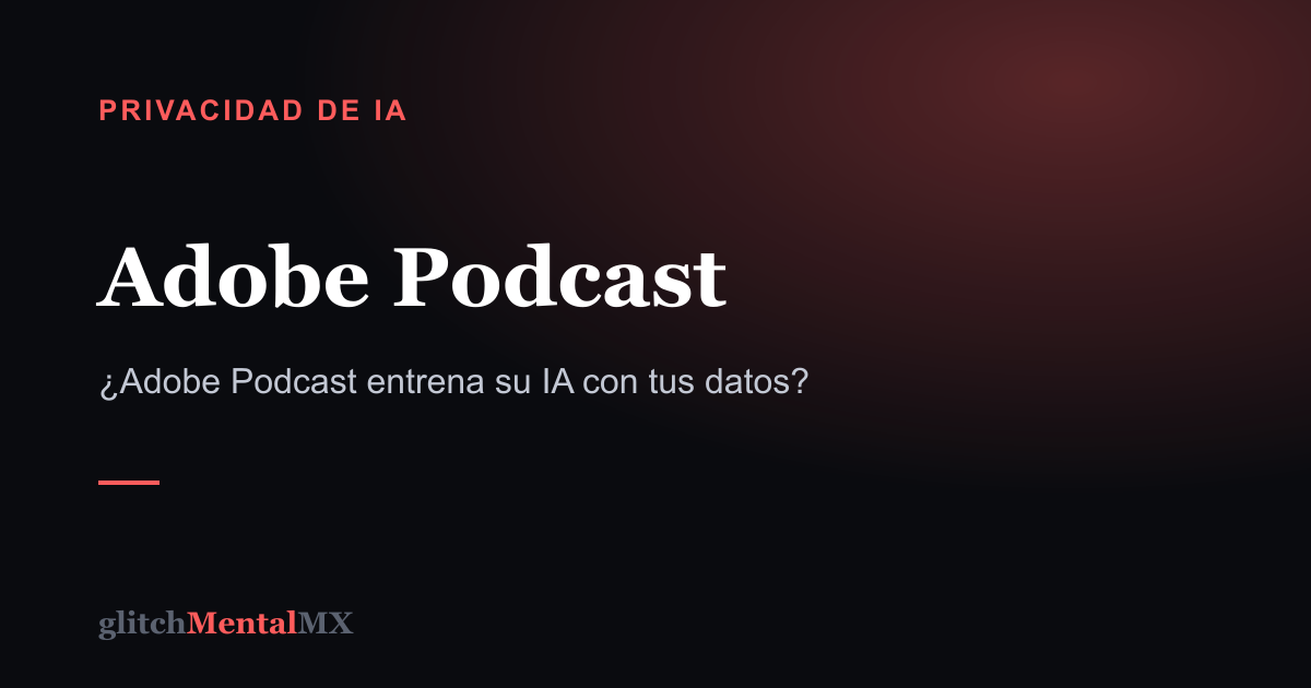 Adobe Podcast — Privacidad de IA