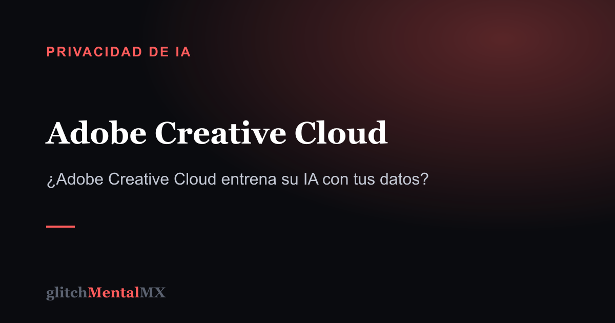 Adobe Creative Cloud — Privacidad de IA