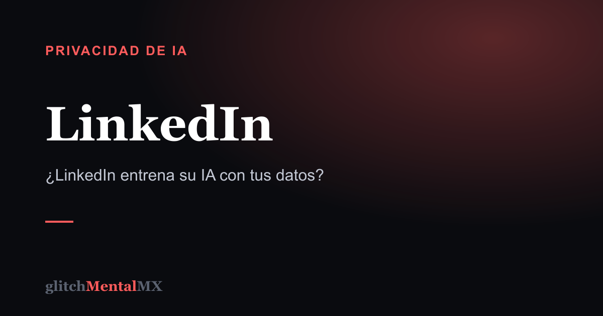 LinkedIn — Privacidad de IA