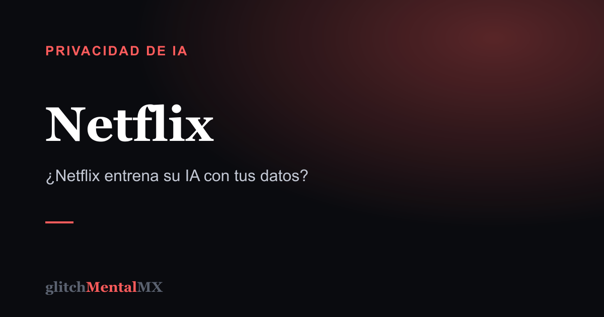Netflix — Privacidad de IA