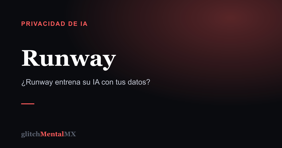 Runway — Privacidad de IA