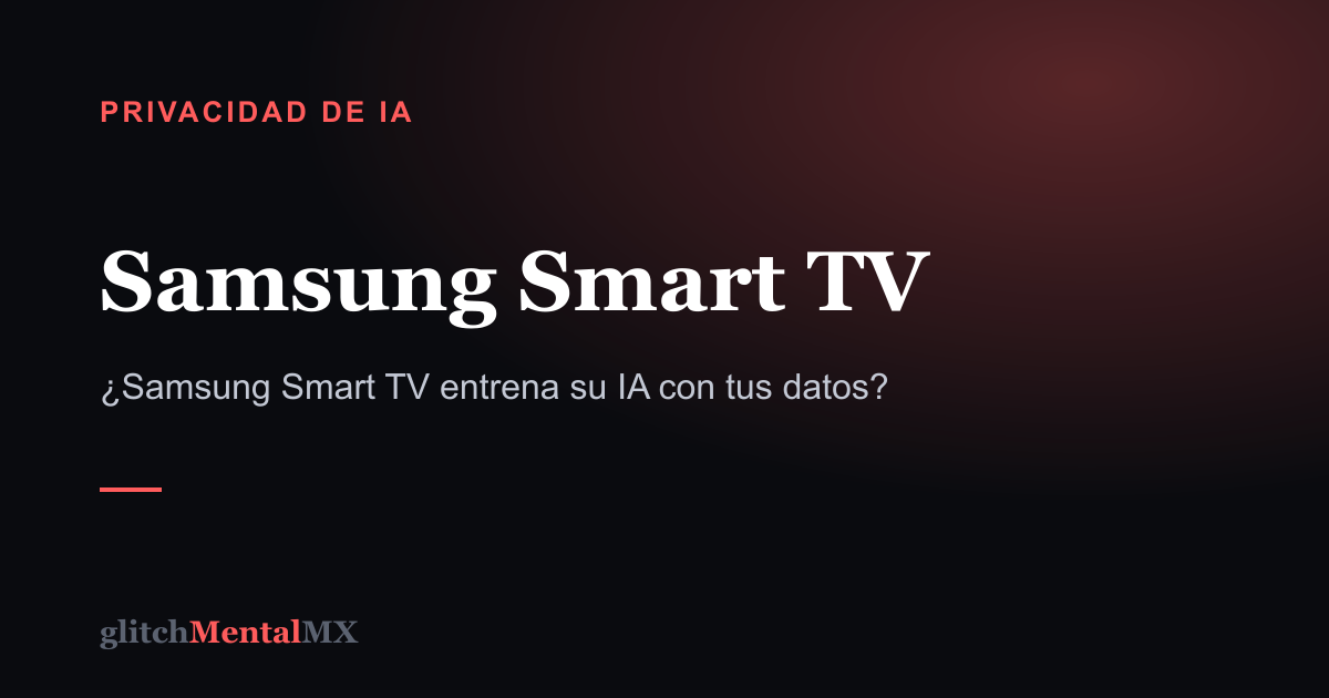Samsung Smart TV — Privacidad de IA