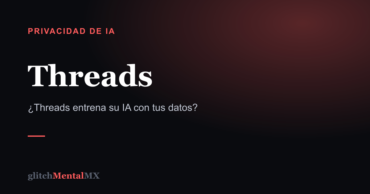 Threads — Privacidad de IA