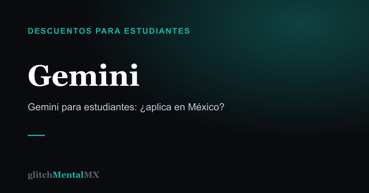 Gemini — Descuentos para estudiantes
