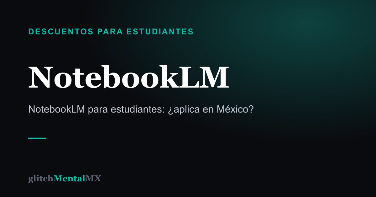 NotebookLM — Descuentos para estudiantes