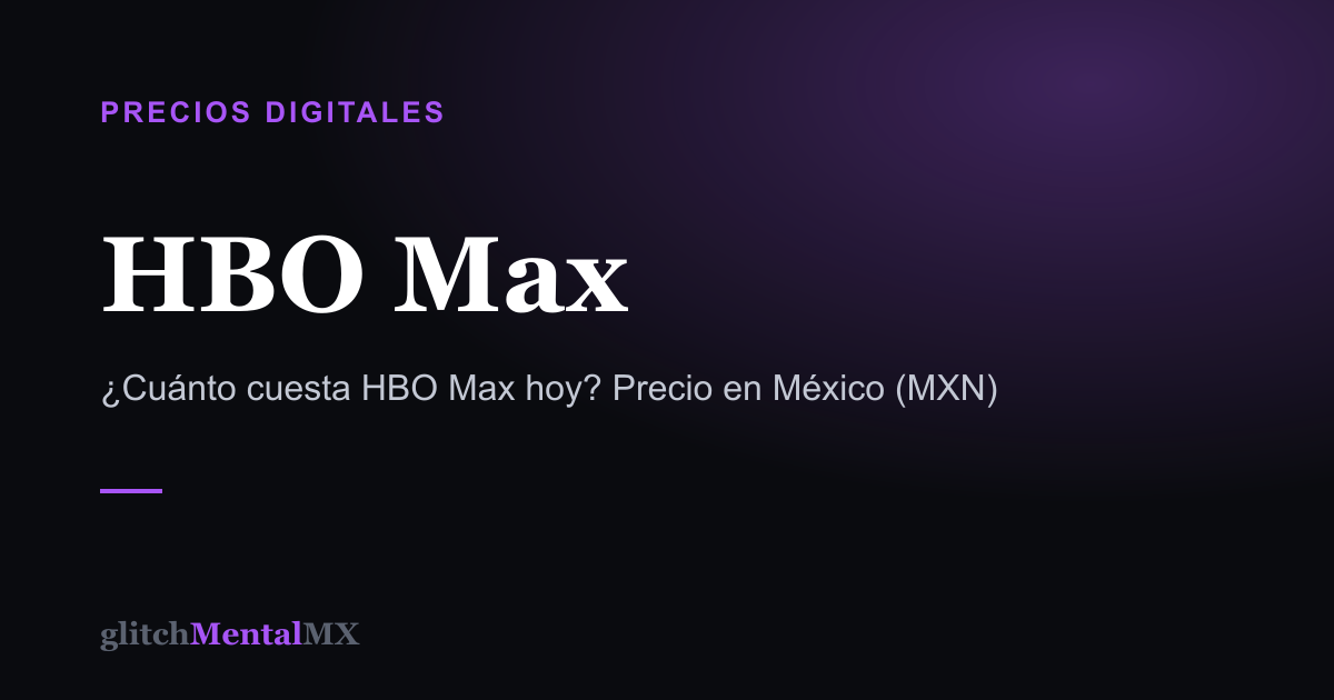 HBO Max — Precios Digitales