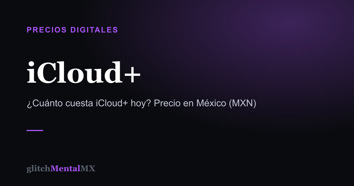 iCloud+ — Precios Digitales