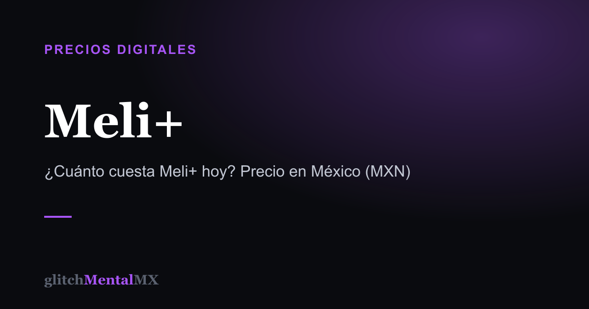 Meli+ — Precios Digitales