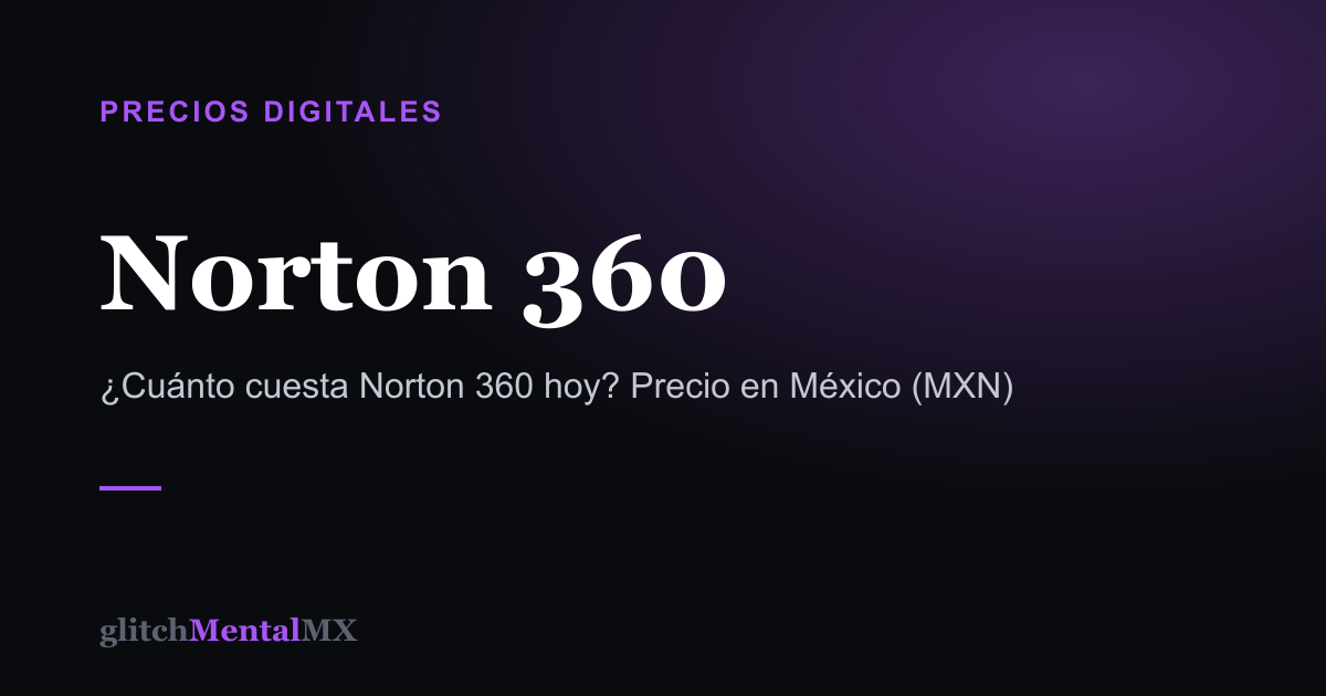Norton 360 — Precios Digitales