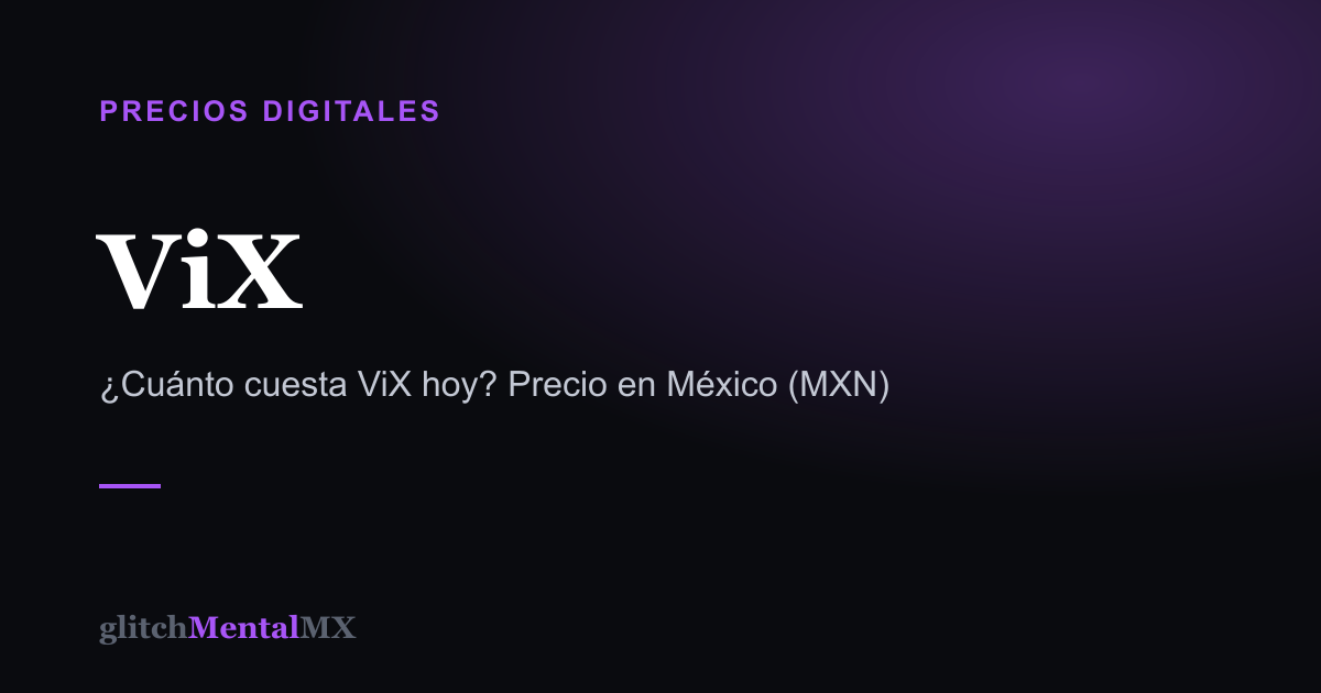 ViX — Precios Digitales