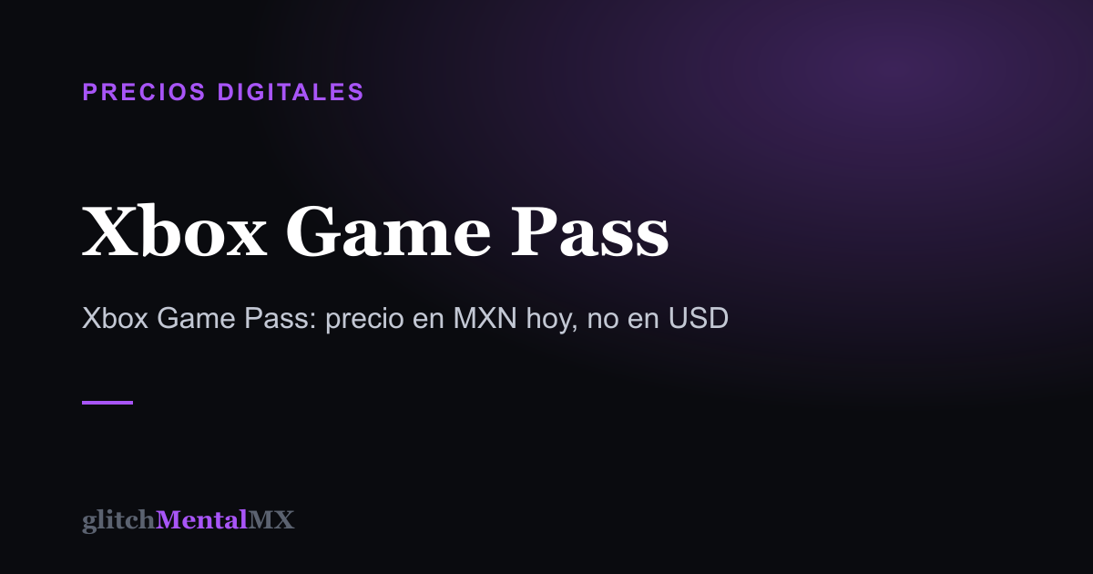 Xbox Game Pass — Precios Digitales