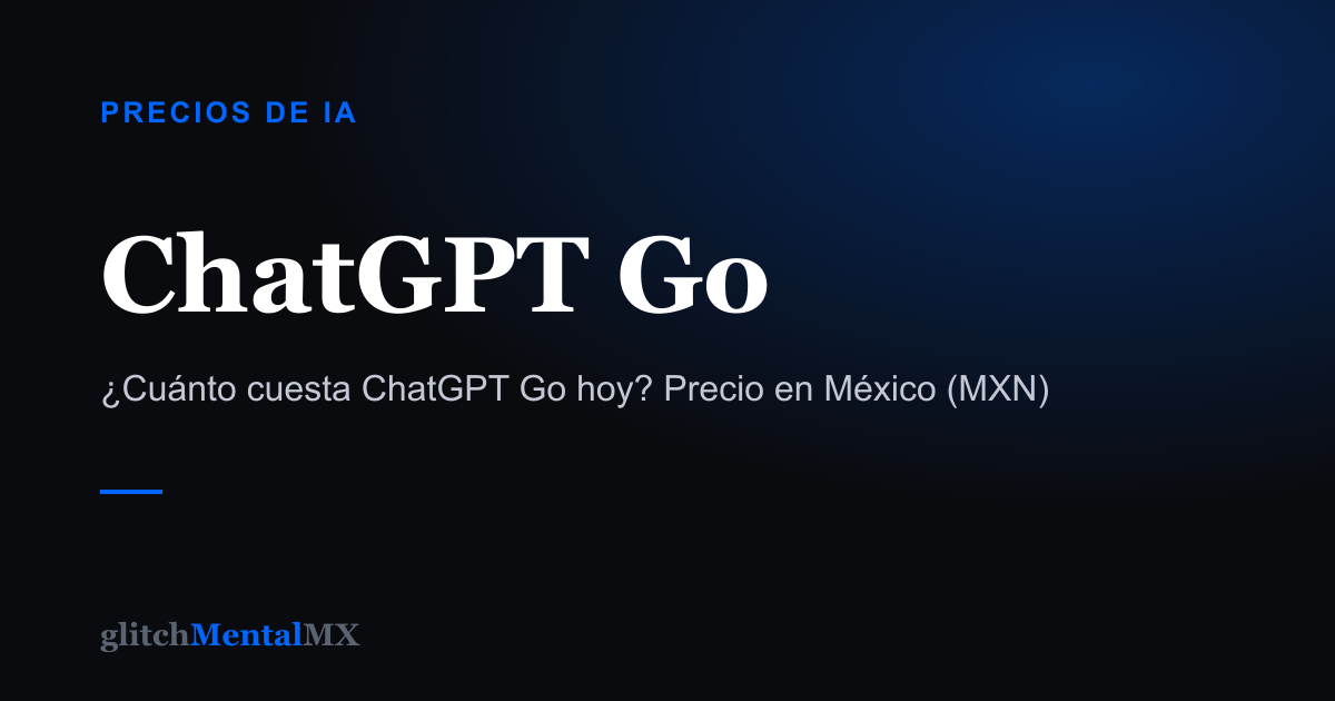 ChatGPT Go — Precios de IA