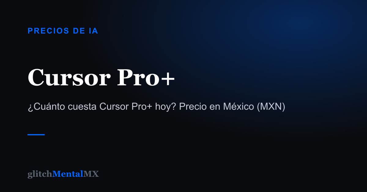 Cursor Pro+ — Precios de IA