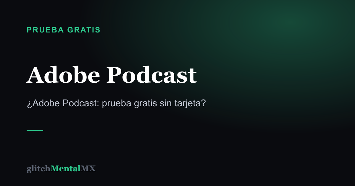Adobe Podcast — Prueba gratis sin tarjeta