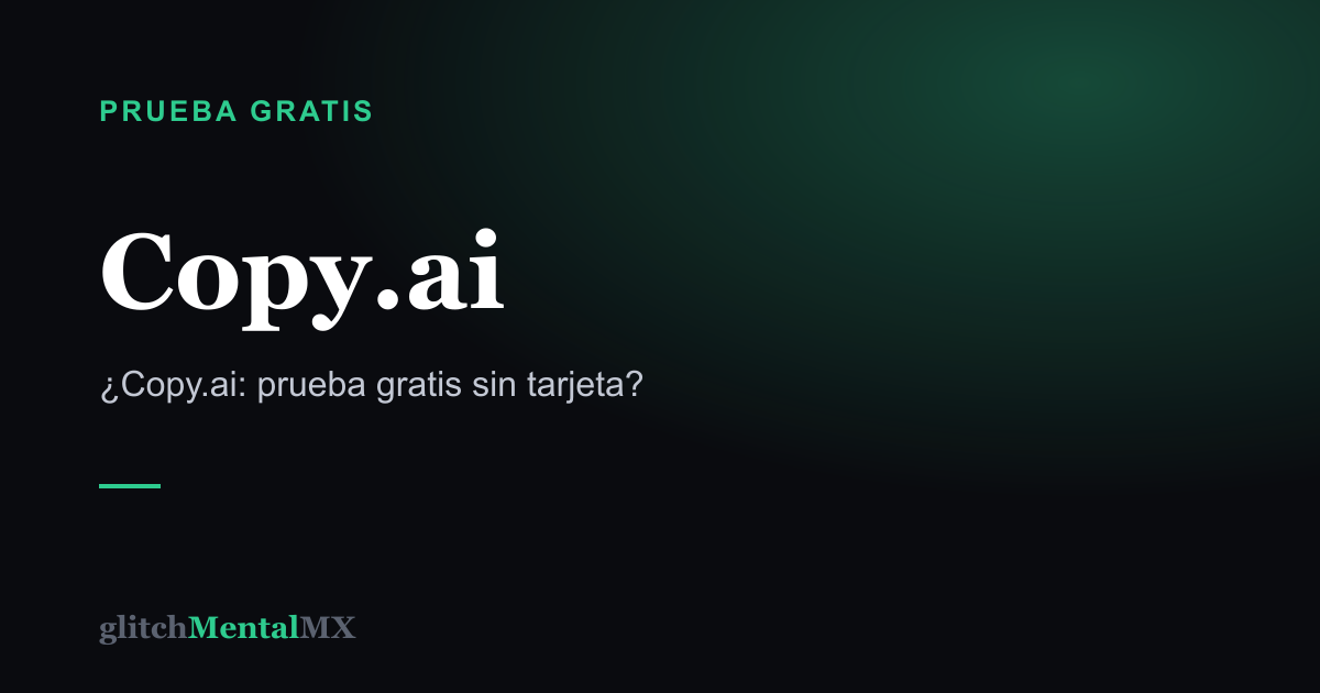 Copy.ai — Prueba gratis sin tarjeta