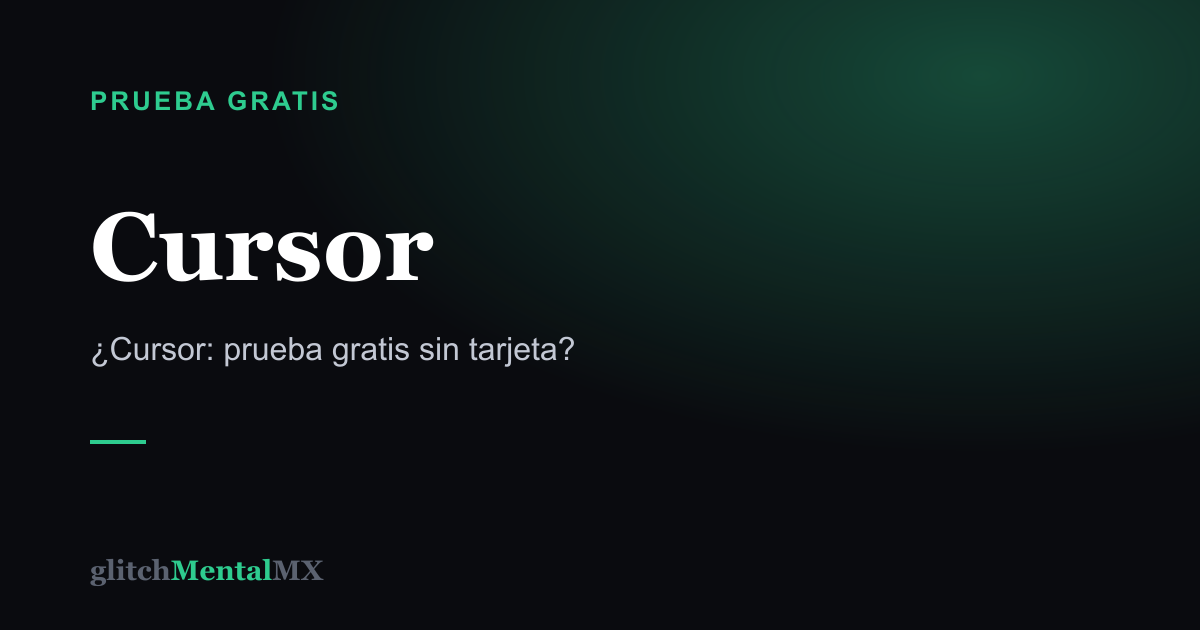 Cursor — Prueba gratis sin tarjeta