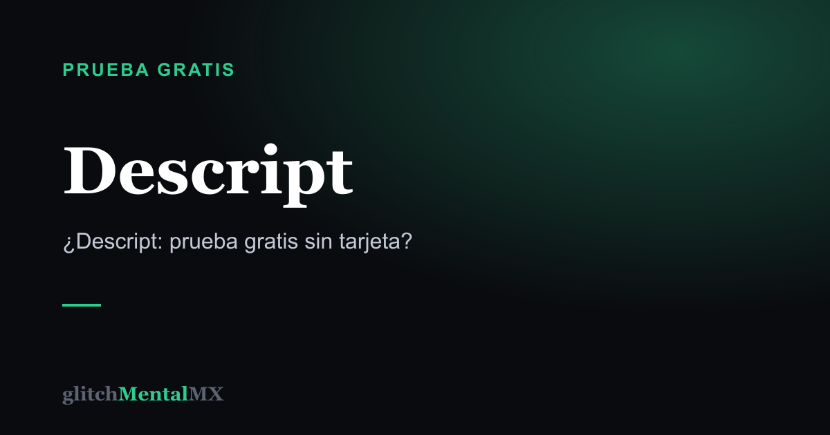 Descript — Prueba gratis sin tarjeta