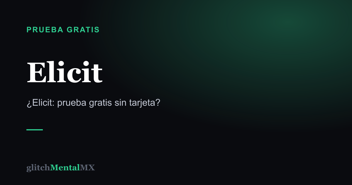 Elicit — Prueba gratis sin tarjeta
