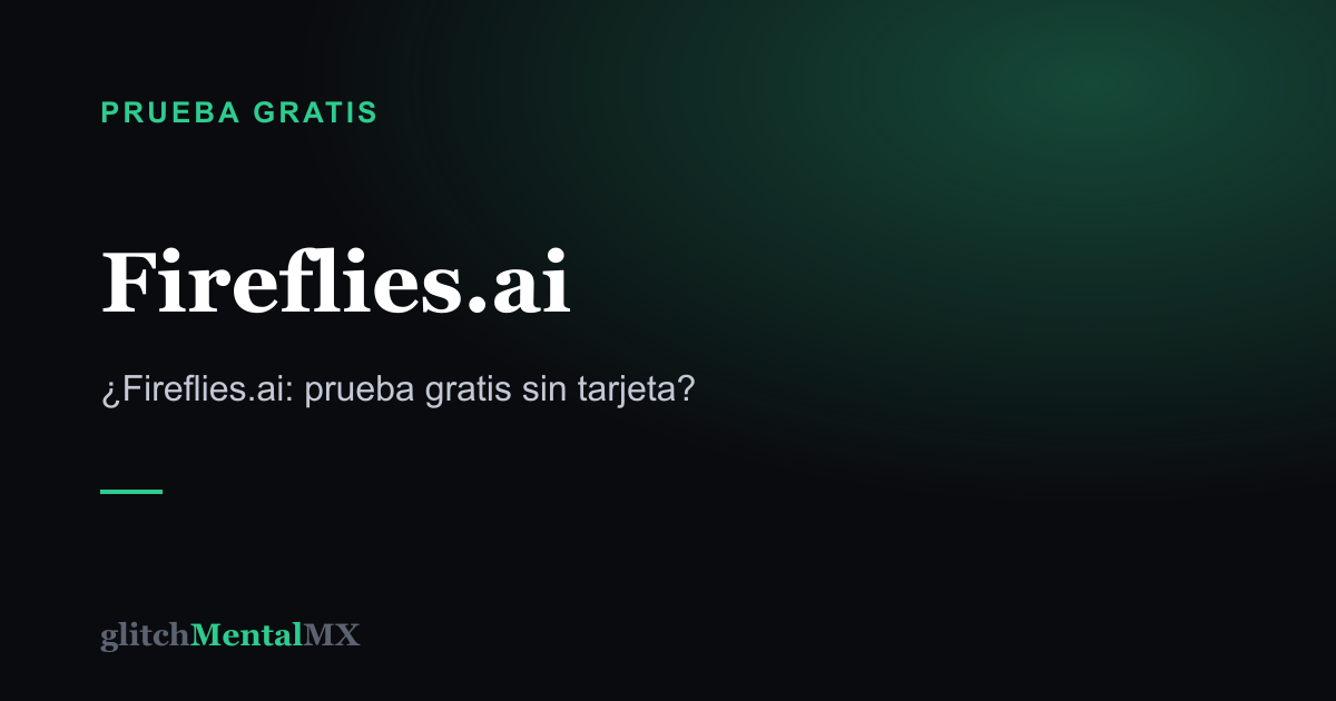 Fireflies.ai — Prueba gratis sin tarjeta