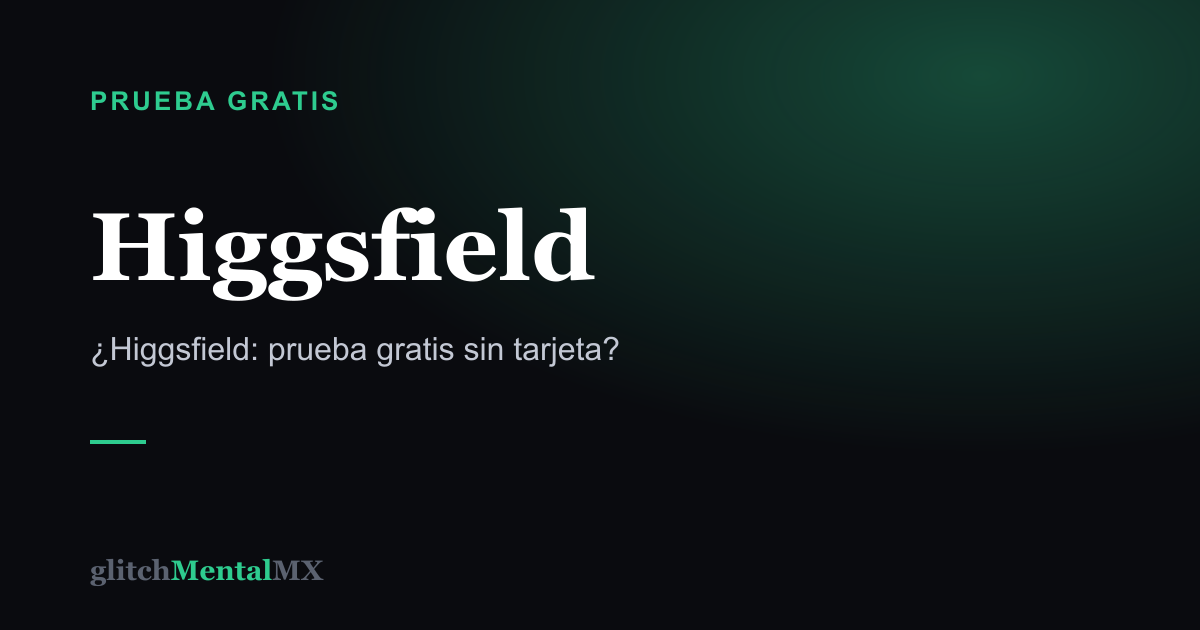 Higgsfield — Prueba gratis sin tarjeta