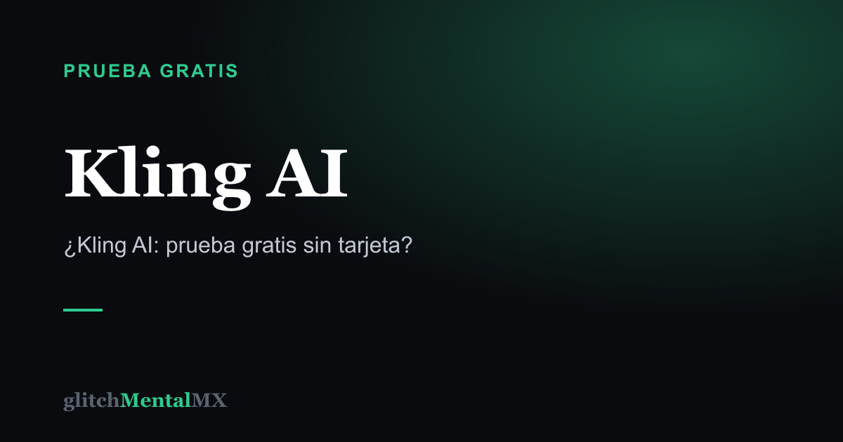 Kling AI — Prueba gratis sin tarjeta