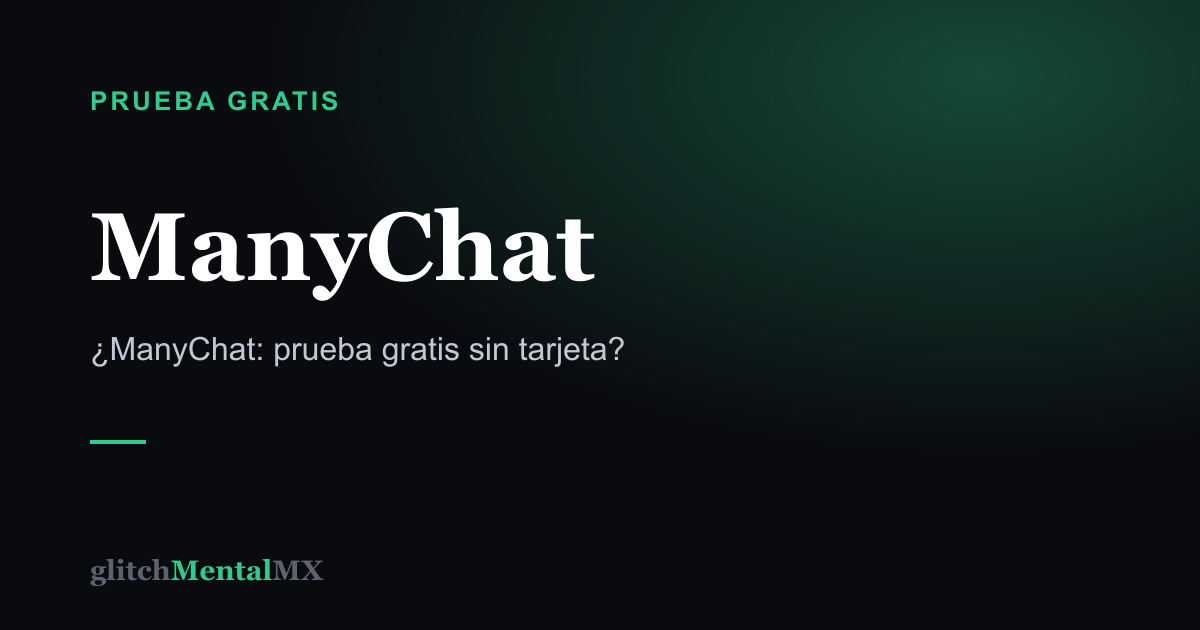 ManyChat — Prueba gratis sin tarjeta