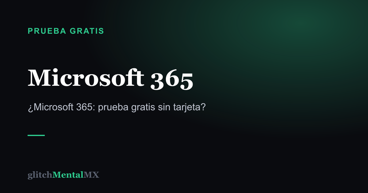 Microsoft 365 — Prueba gratis sin tarjeta
