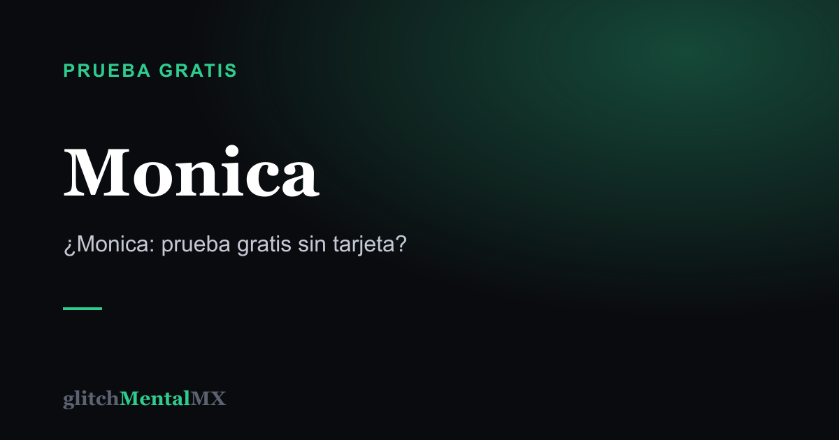 Monica — Prueba gratis sin tarjeta