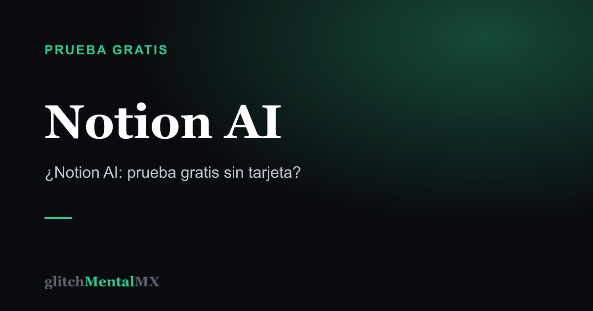 Notion AI — Prueba gratis sin tarjeta