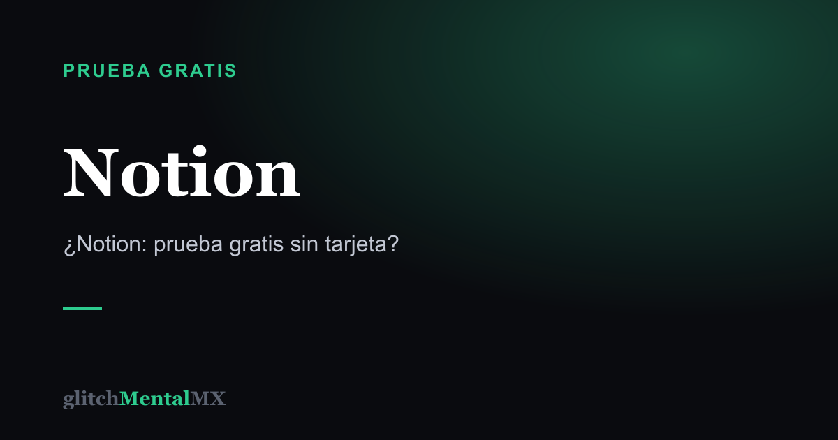 Notion — Prueba gratis sin tarjeta