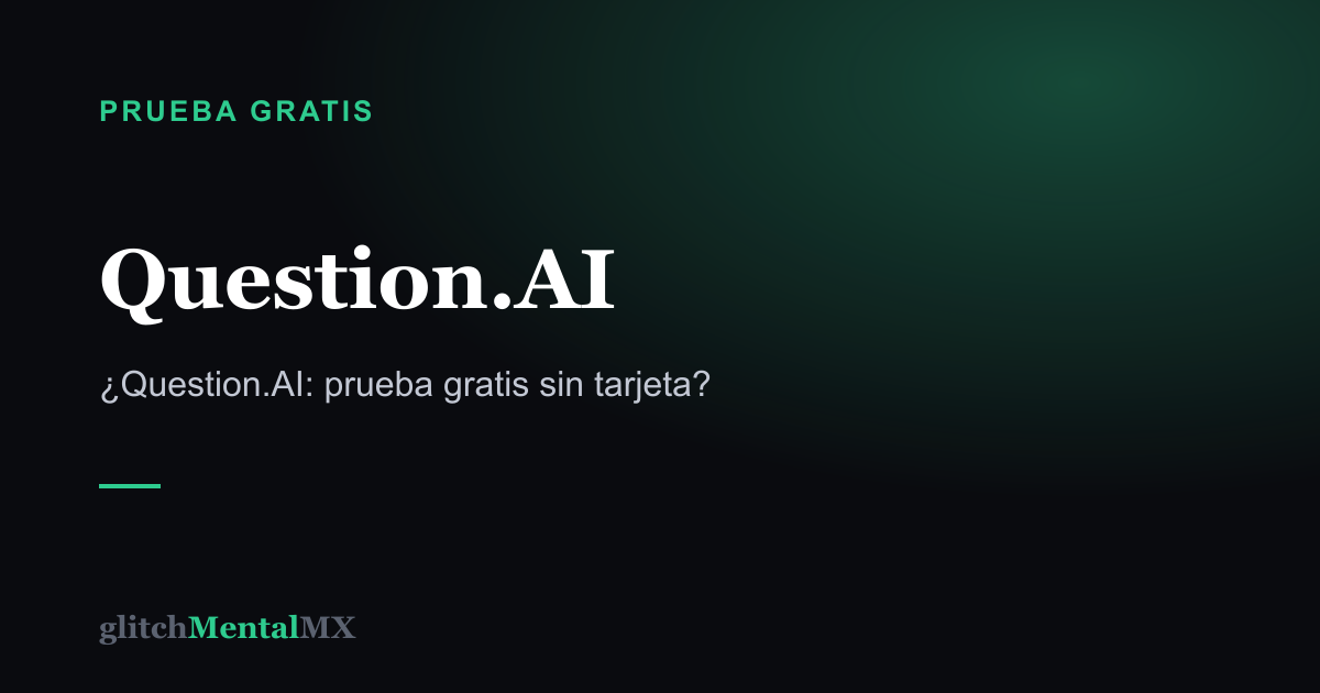 Question.AI — Prueba gratis sin tarjeta