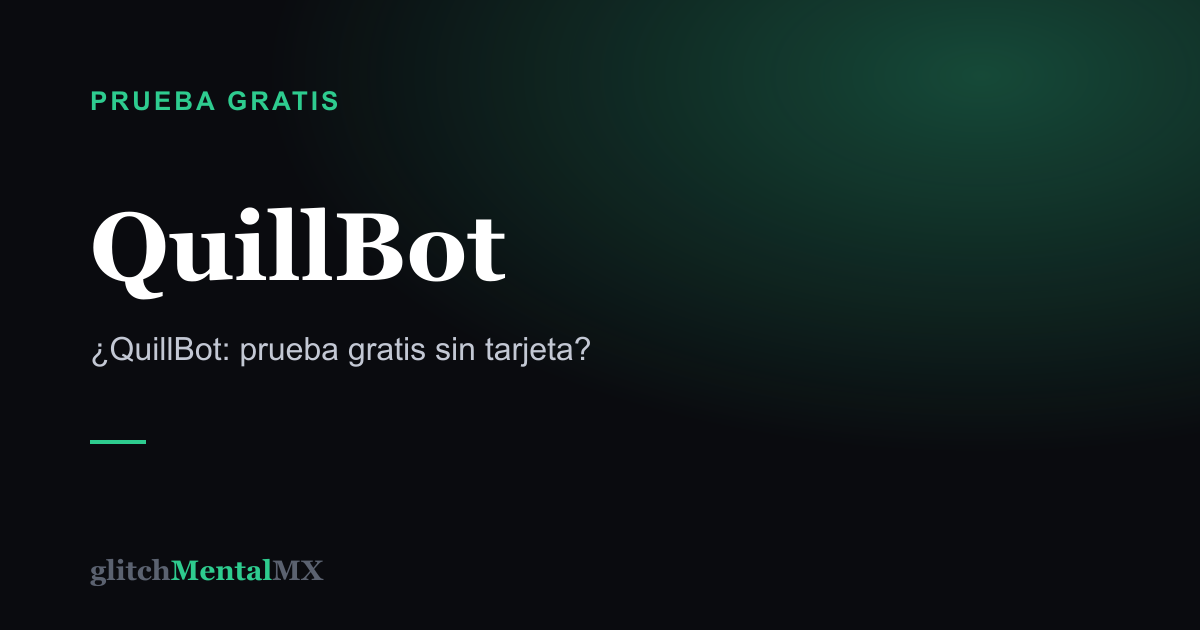 QuillBot — Prueba gratis sin tarjeta