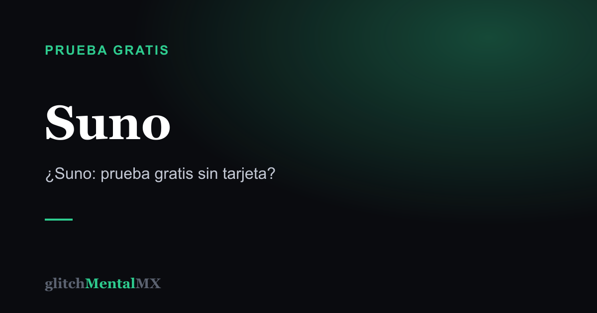 Suno — Prueba gratis sin tarjeta