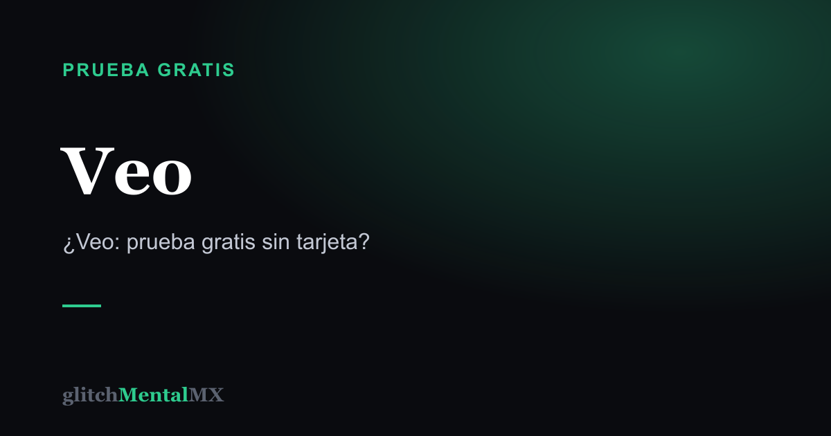Veo — Prueba gratis sin tarjeta